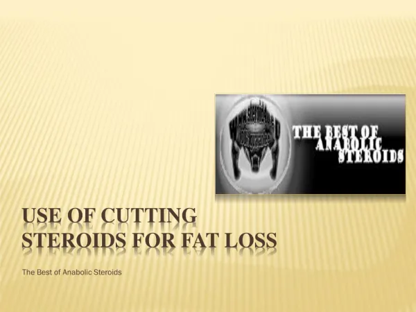 Use of Cutting Steroids for Fat Loss
