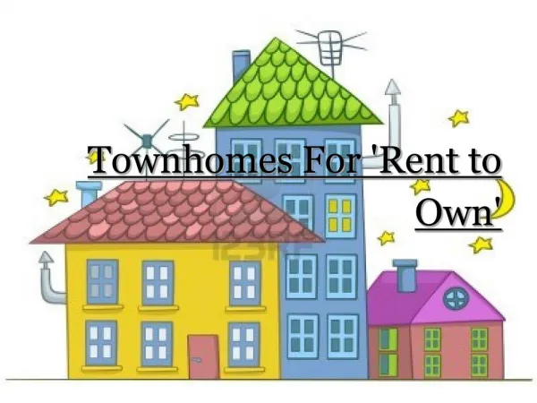 Townhomes For 'Rent to Own