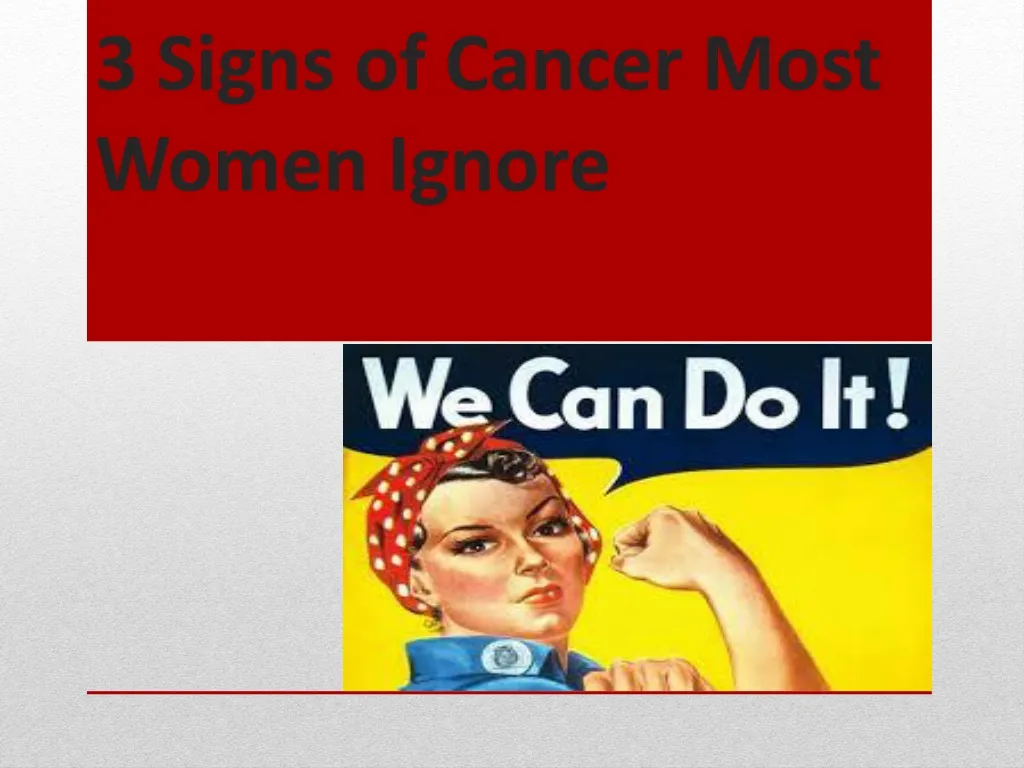 3 signs of cancer most women ignore