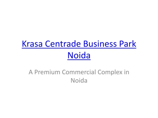 Krasa Centrade Business Park Noida