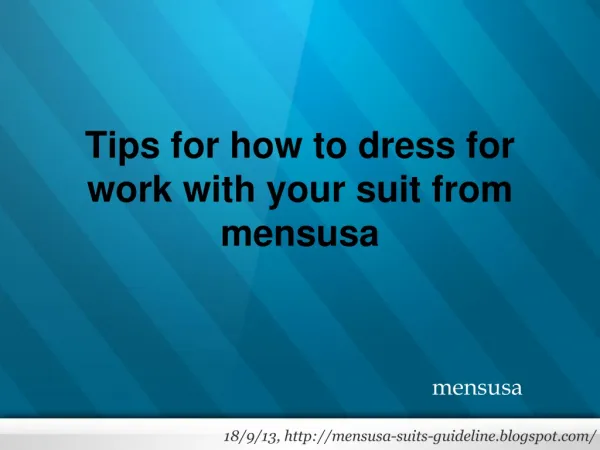 Tips for how to dress for work with your suit from mensusa