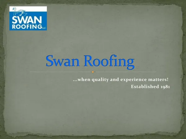 Swan roofing a good residential roof repair company in your