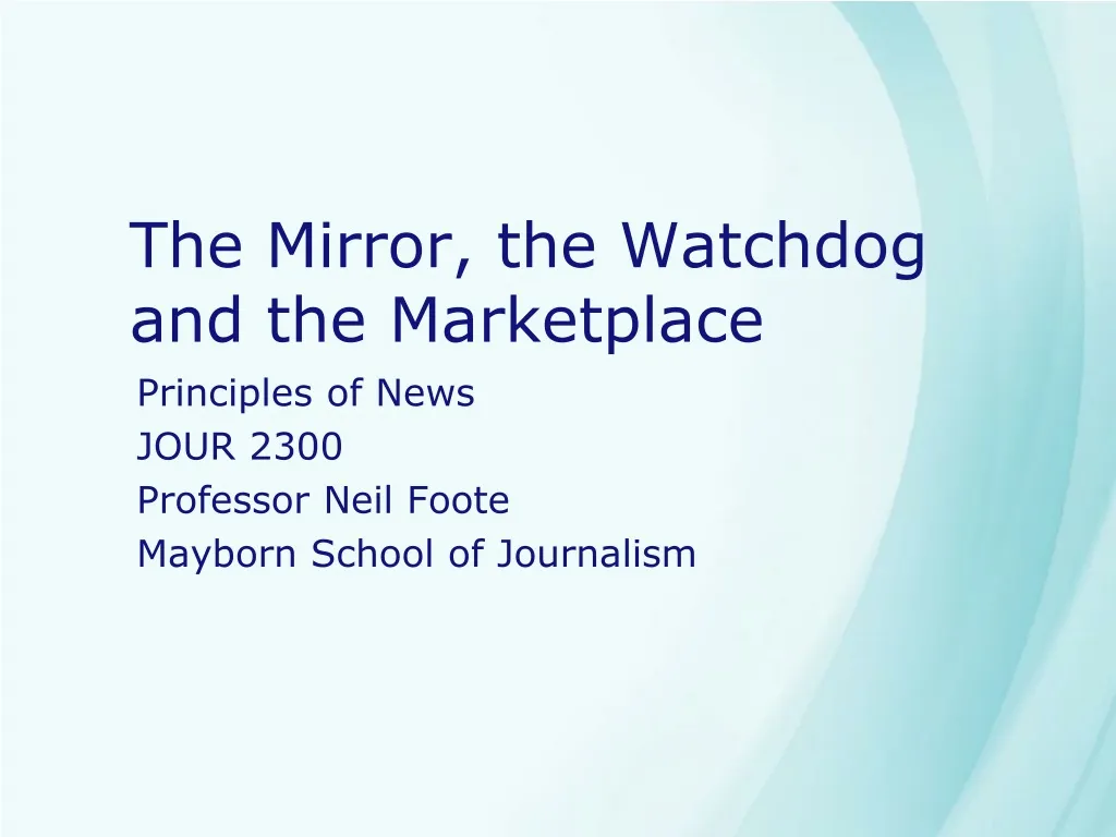 the mirror the watchdog and the marketplace