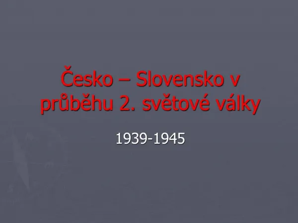 Cesko Slovensko v prubehu 2. svetov v lky