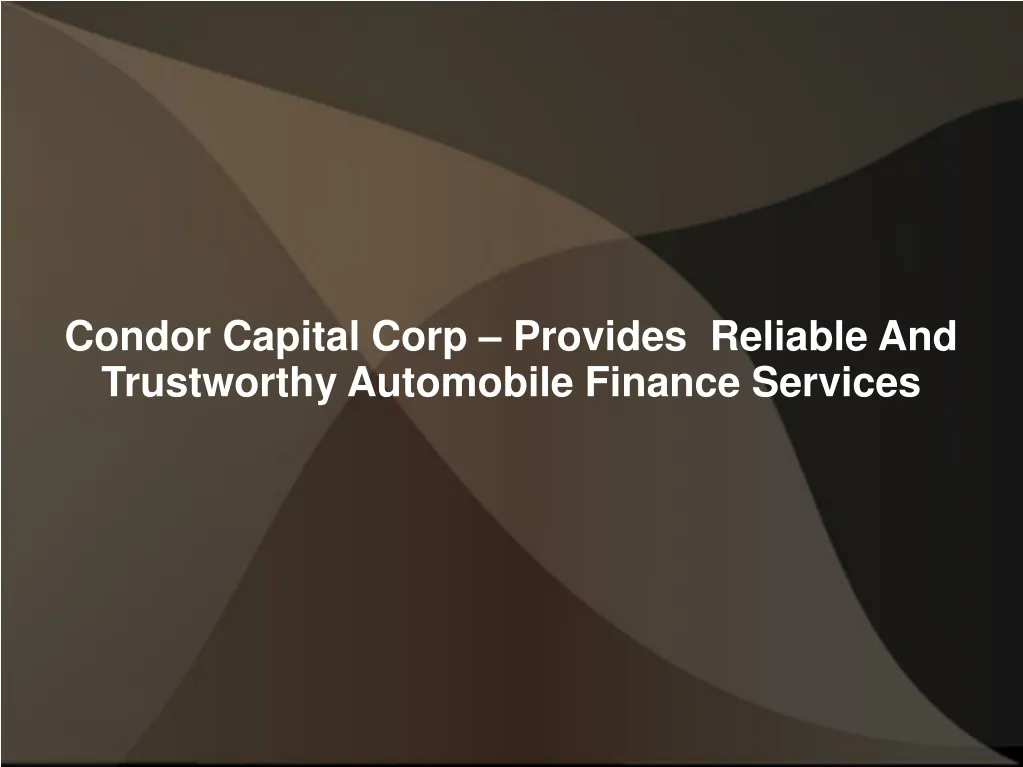 condor capital corp provides reliable