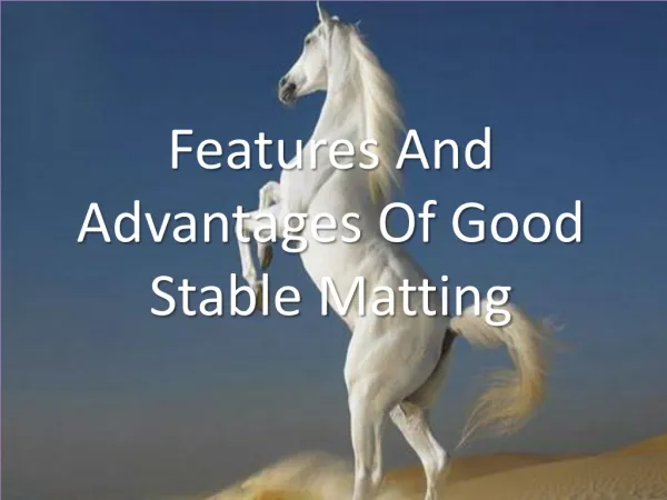 Features and Advantages of Good Stable Matting