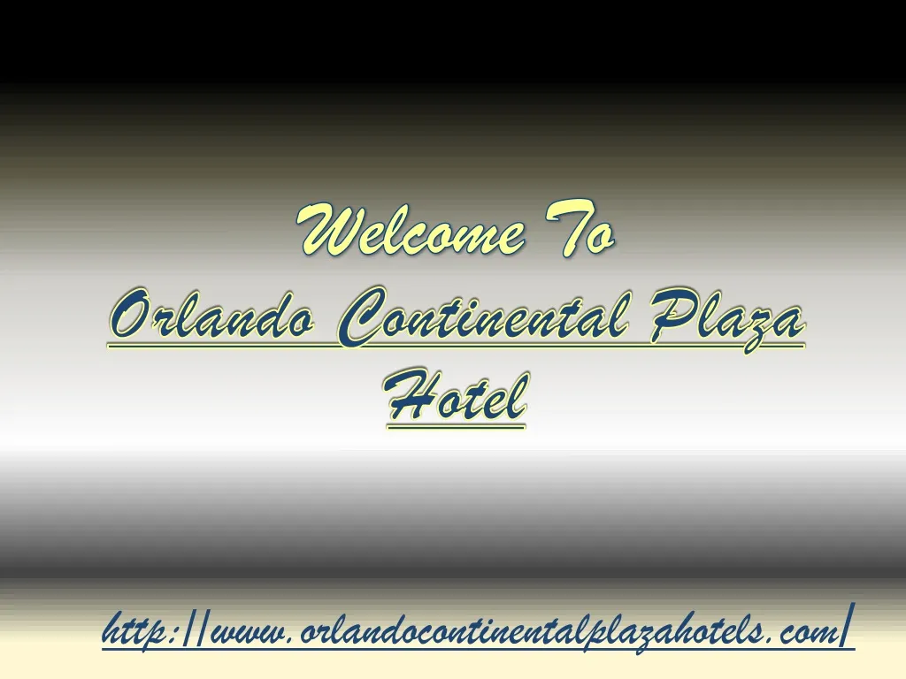 welcome to orlando continental plaza hotel