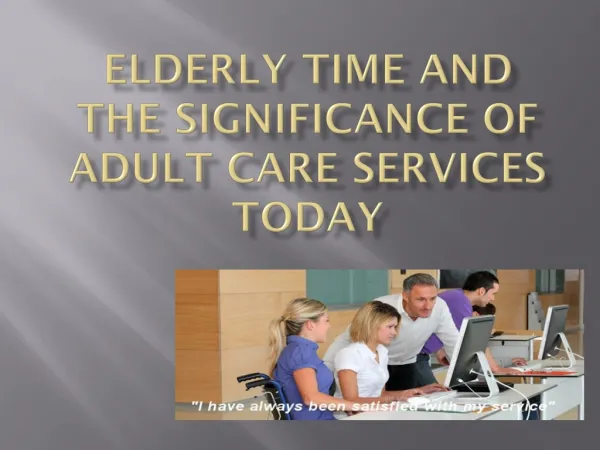 Elderly Time and the Significance of Adult Care Services Tod