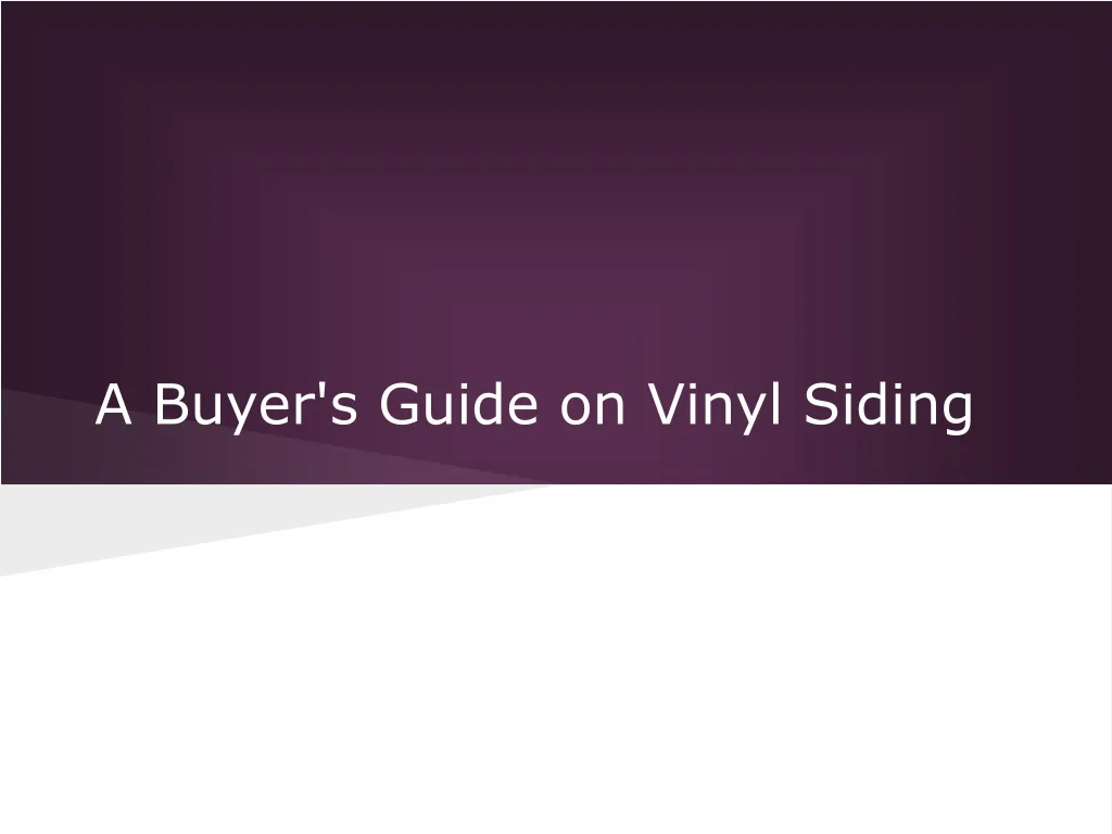 a buyer s guide on vinyl siding