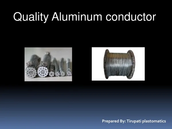 Quality Aluminum conductor
