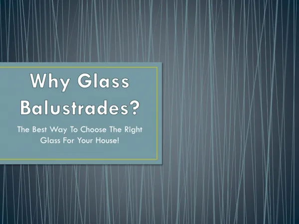 Why Glass Balustrades?