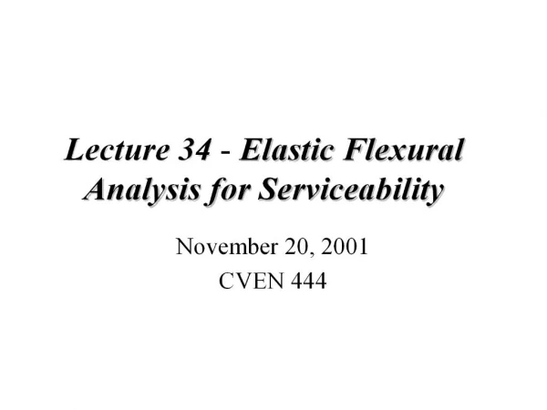 lecture 34 - elastic flexural analysis for serviceability