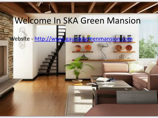 Gaur SKA Green Mansion - 9582647963