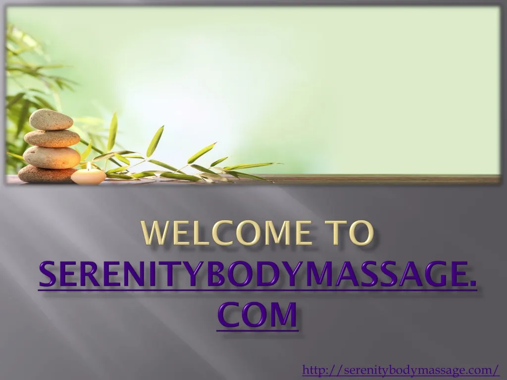 welcome to serenitybodymassage com