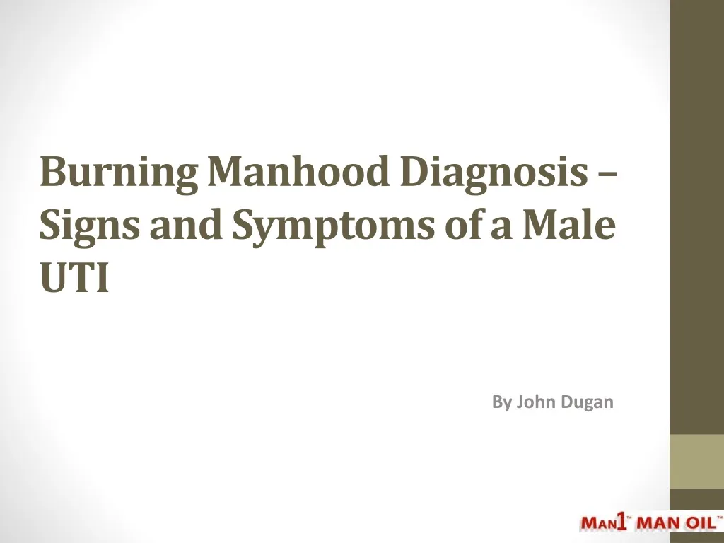 burning manhood diagnosis signs and symptoms of a male uti