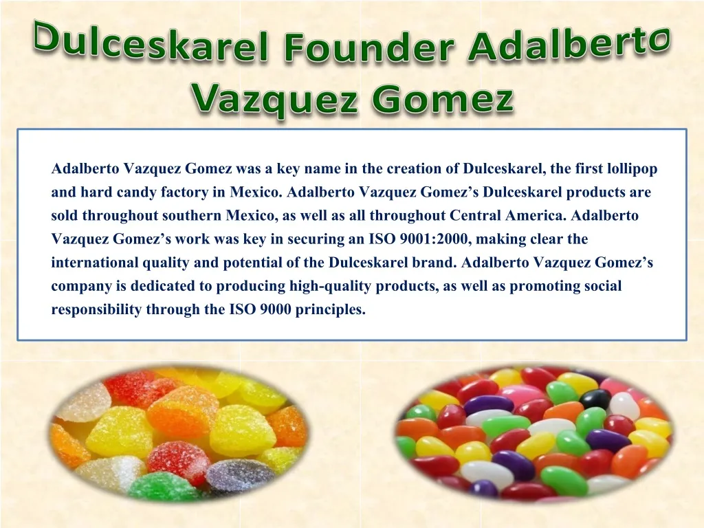 dulceskarel founder adalberto vazquez gomez