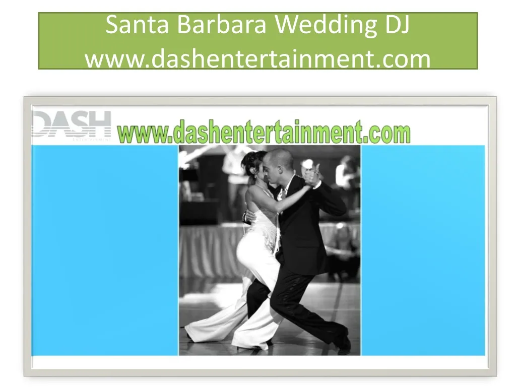 santa barbara wedding dj www dashentertainment com