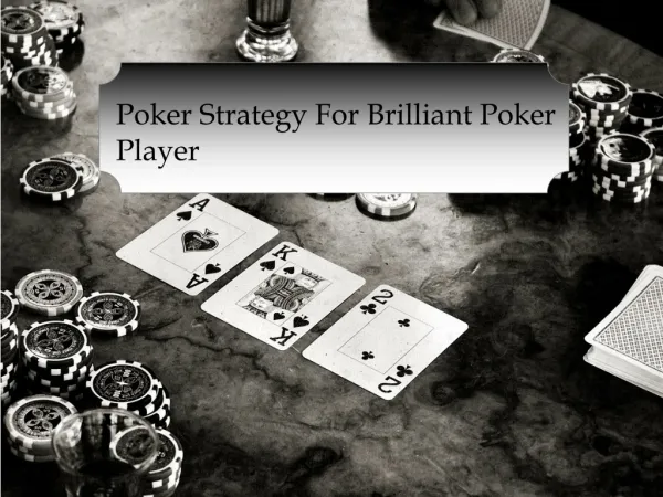 Poker Strategy For Brilliant Poker Player