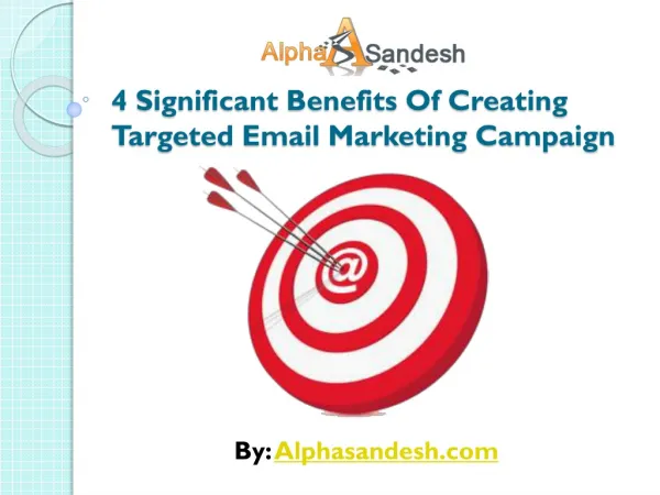 4 Significant Benefits Of Creating Targeted Email Marketing