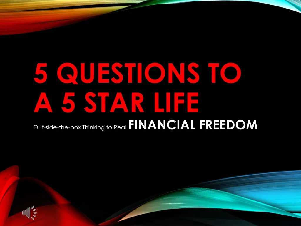 5 questions to a 5 star life