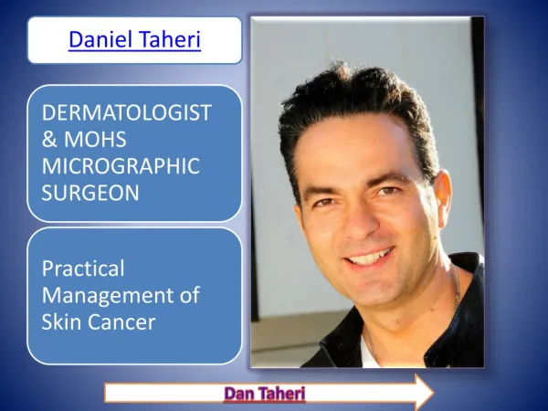 DANIEL TAHERI, M.D. - DERMATOLOGIST