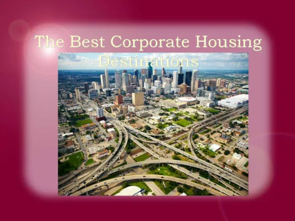 The Best Corporate Housing Destinations