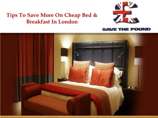 Tips To Save More On Cheap Bed & Breakfast In London