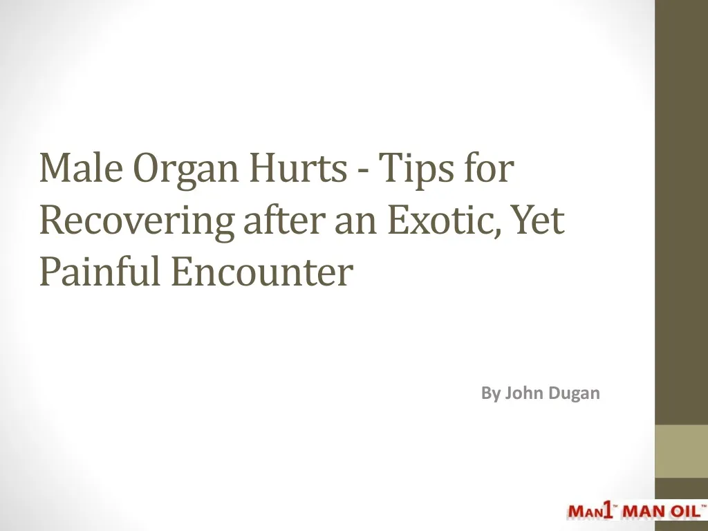 male organ hurts tips for recovering after an exotic yet painful encounter