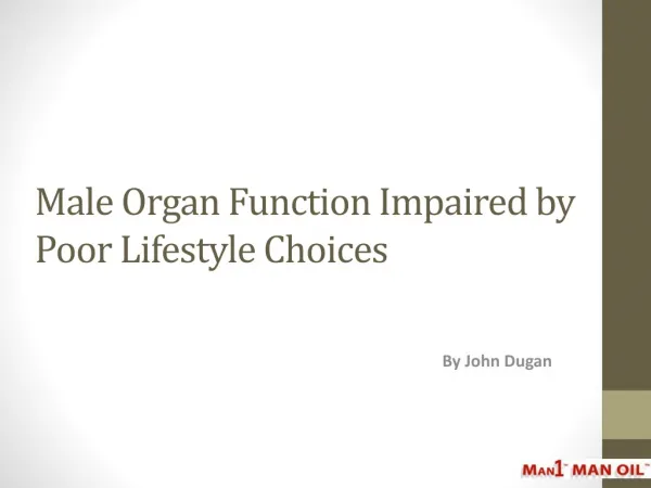 Male Organ Function Impaired by Poor Lifestyle Choices