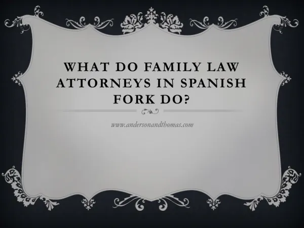 What Do Family Law Attorneys in Spanish Fork Do?