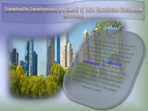 Sustainable Development is a Result of Saha Developers Innov