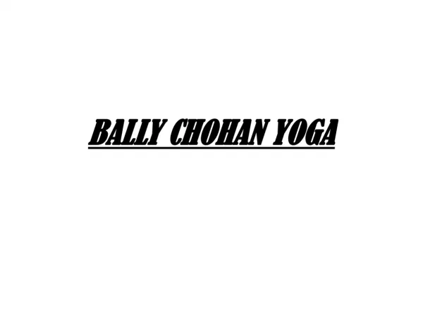 Bally Chohan Yoga | Best Yoga Master in UK