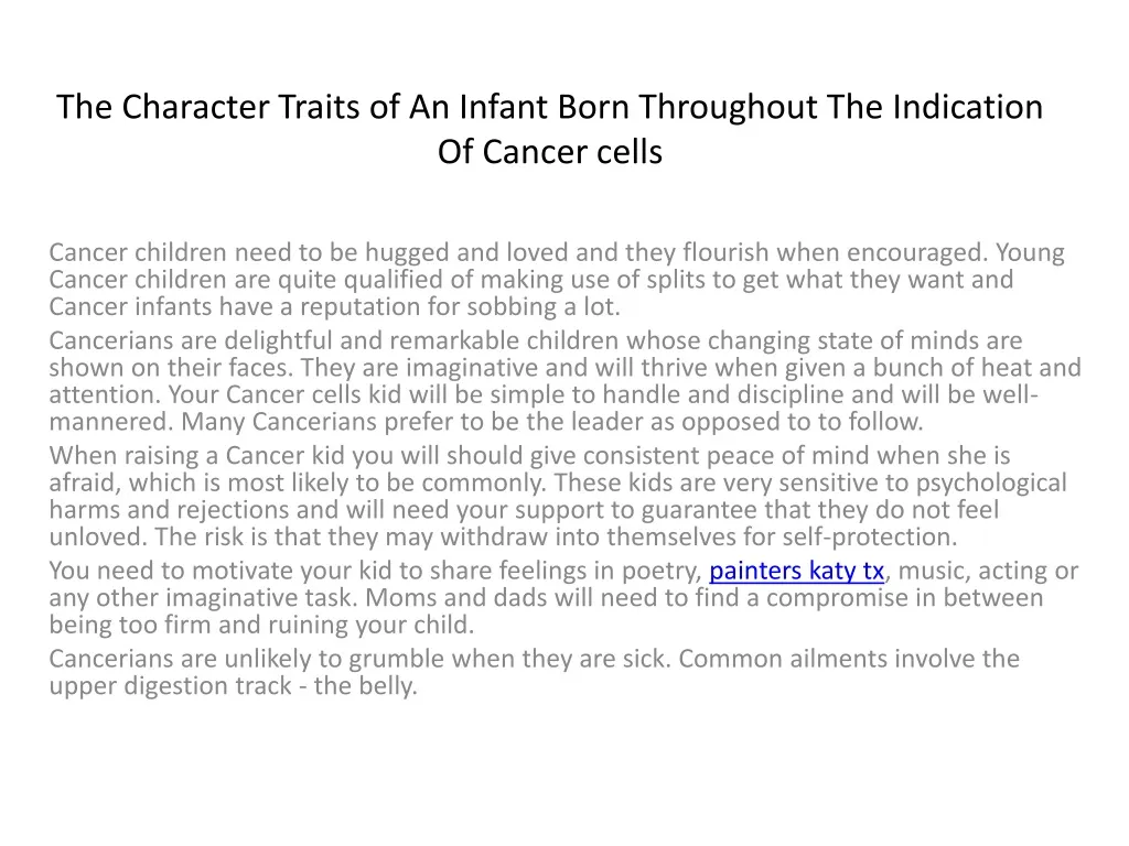 the character traits of an infant born throughout the indication of cancer cells