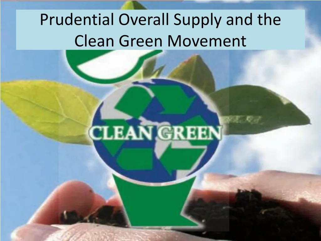 prudential overall supply and the clean green movement
