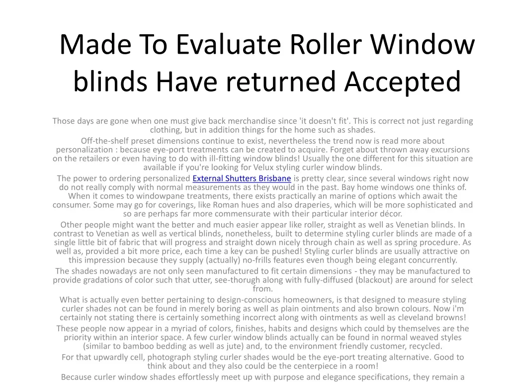 made to evaluate roller window blinds have returned accepted