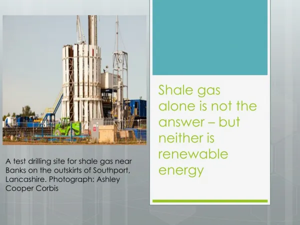 Shale Gas Alone Is Not the Answer