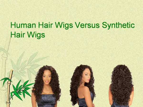Human Hair Wigs Versus Synthetic Hair Wigs