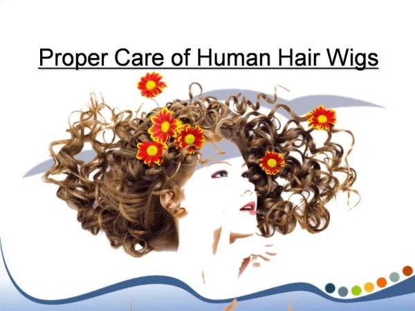 Proper Care of Human Hair Wigs