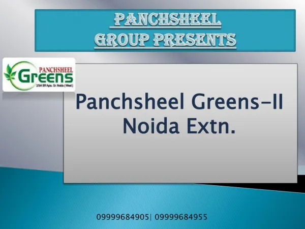 Panchsheel Greens 2|Panchsheel Group Noida Extension@9999684