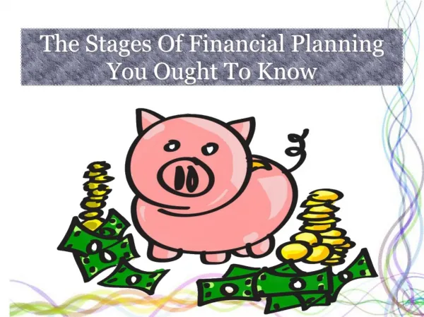 The Stages Of Financial Planning You Ought To Know