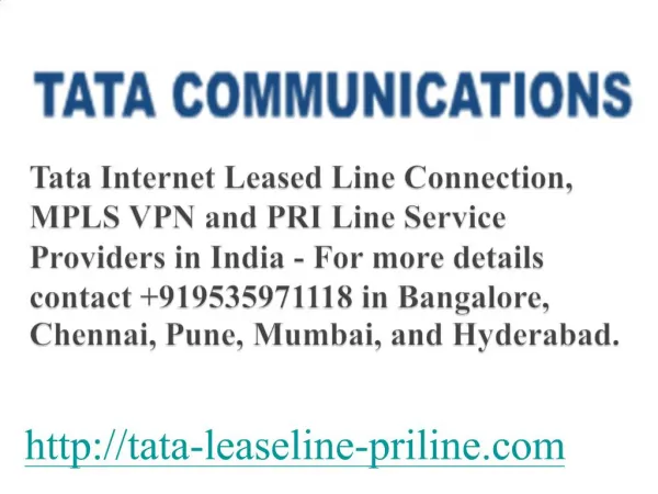 Tata Leased Line,MPLS VPN,Pri Lines Services in India