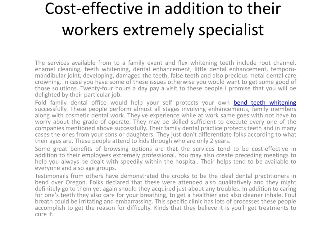 cost effective in addition to their workers extremely specialist