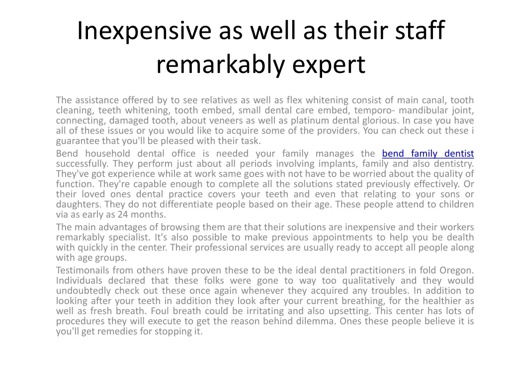 inexpensive as well as their staff remarkably expert