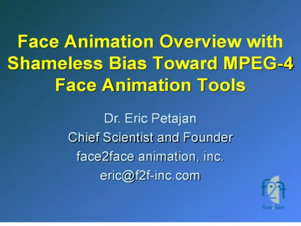 face animation overview with shameless bias toward mpeg-4 face ...