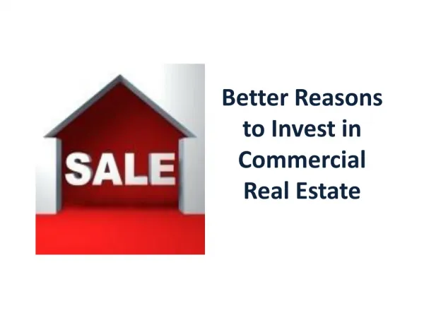 Better Reasons to Invest in Commercial Real Estate