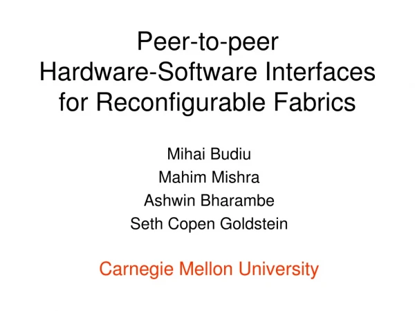 Peer-to-peer Hardware-Software Interfaces for Reconfigurable Fabrics