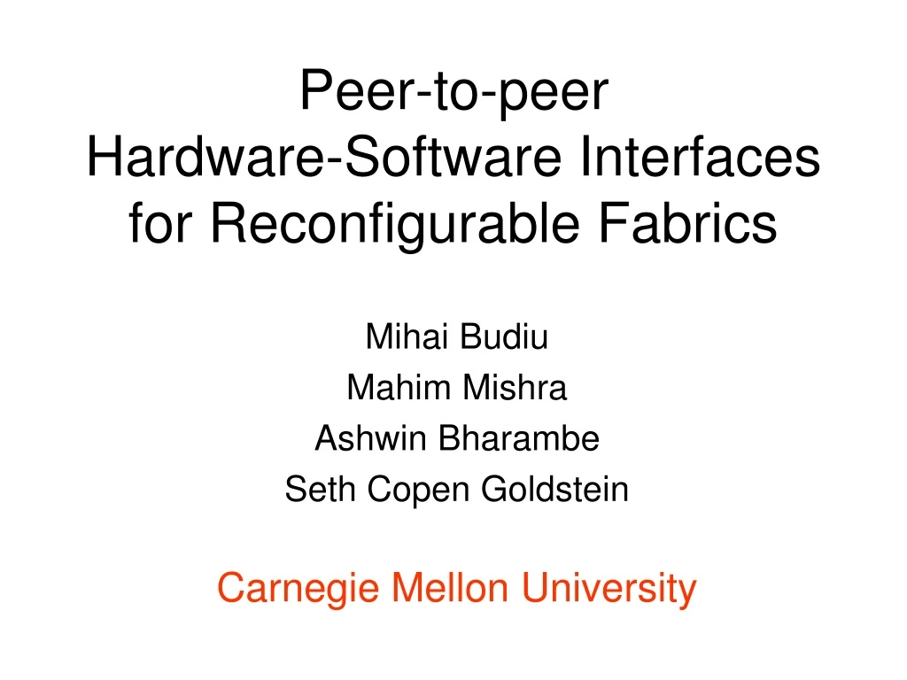 peer to peer hardware software interfaces for reconfigurable fabrics