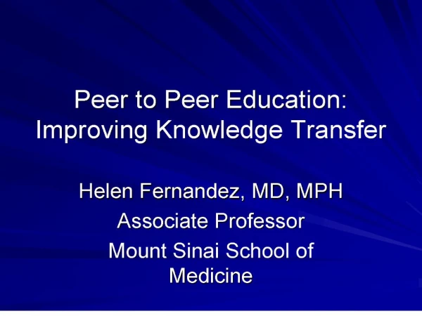 peer to peer education: improving knowledge transfer