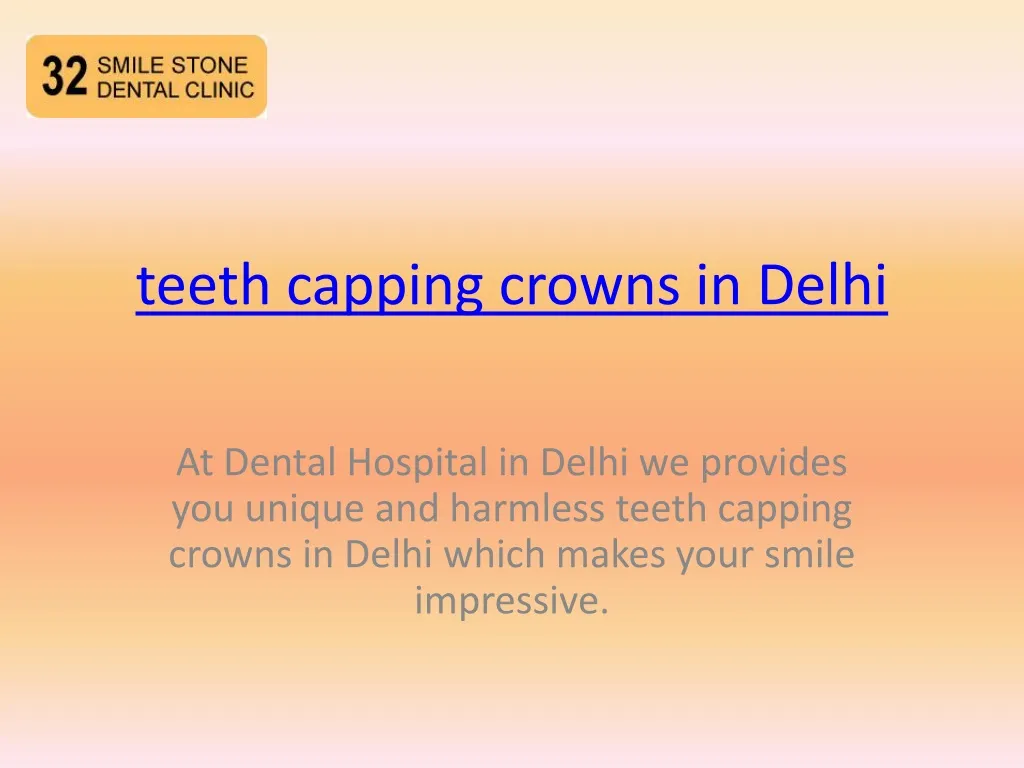 teeth capping crowns in delhi