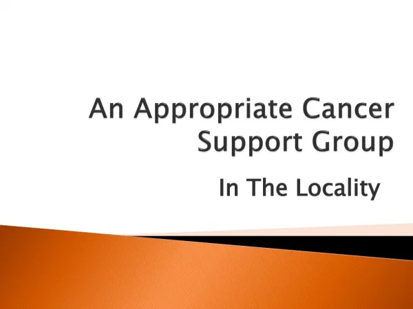 An Appropriate Cancer Support Group